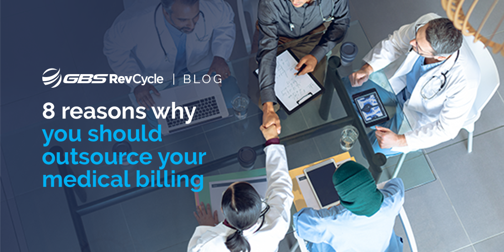 GBS RevCycle Blog: 8 Reasons Why You Should Outsource Your RCM